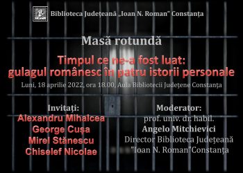 Masă rotundă despre experimentul comunist al reeducării, la Constanța
