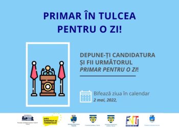 Primar la Tulcea, pentru o zi