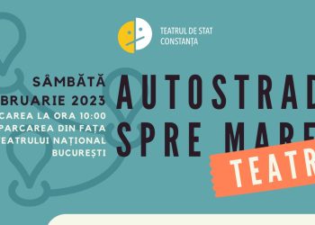 Prima ediție a proiectului „Autostradă spre teatru”, lansată astăzi