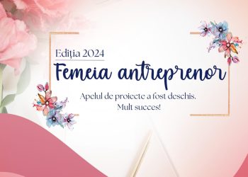 Start înscrieri în programul „Femeia Antreprenor” 