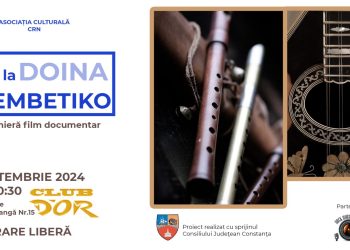 Filmul documentar „De la Doina la Rembetiko”, avanpremieră în Vama Veche